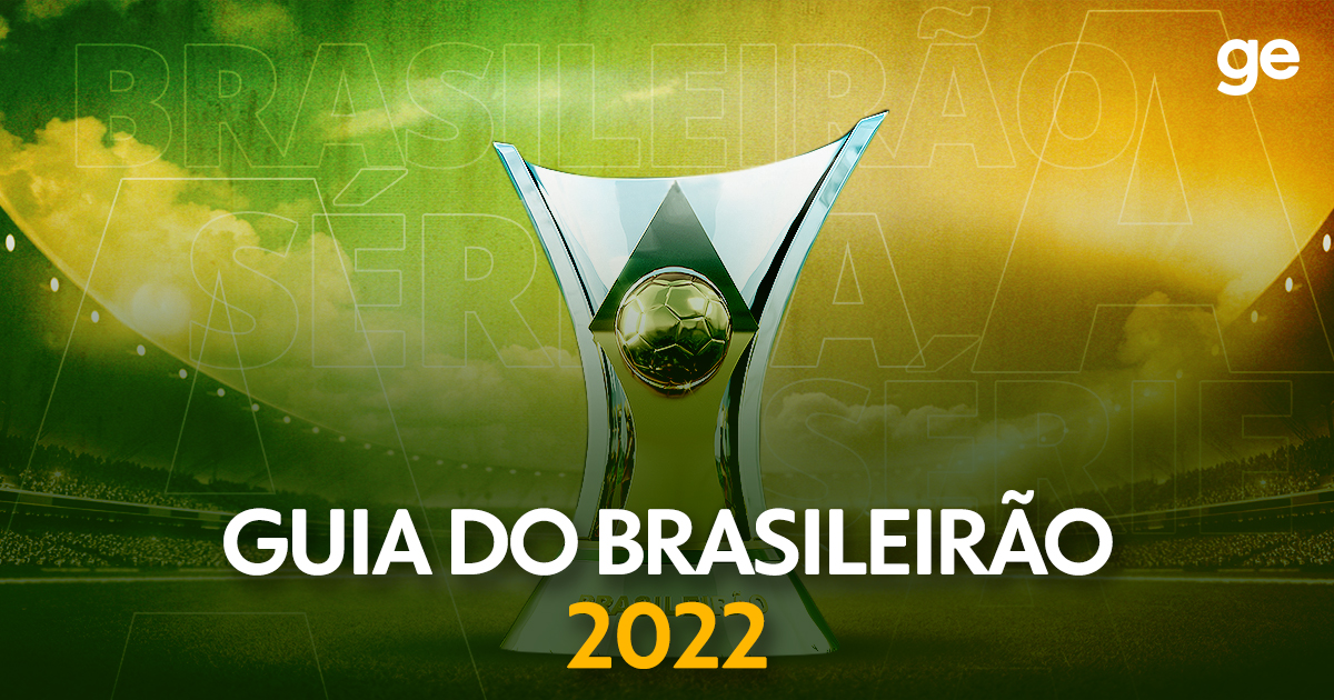 O Brasileirão 2022 começa hoje! Veja os jogos das primeiras