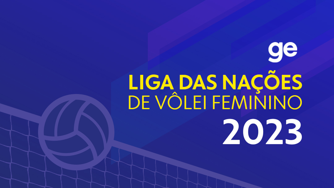 Liga das Nações de vôlei feminino: veja horário e onde assistir ao