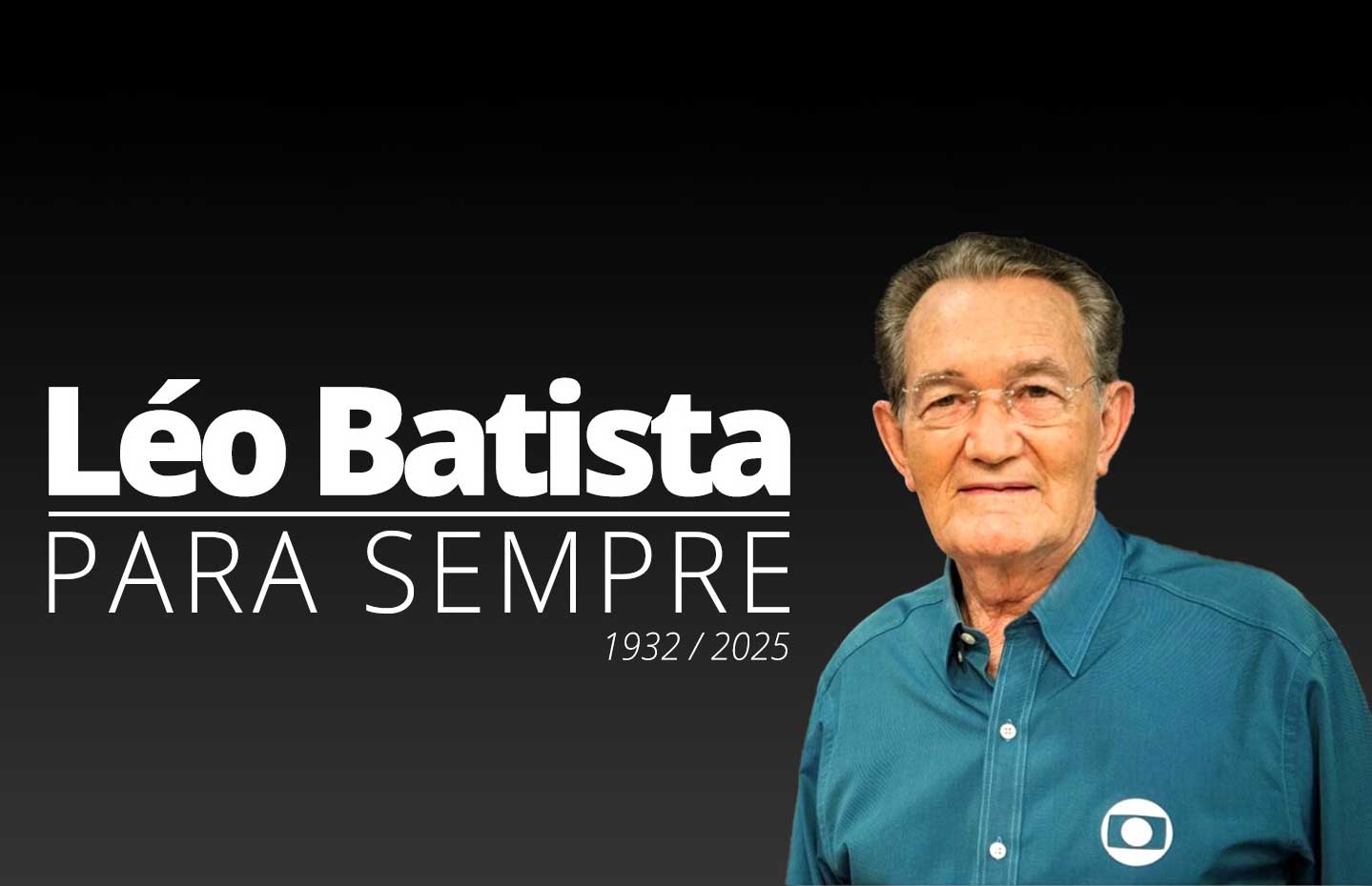 Léo Batista para sempre ge.globo