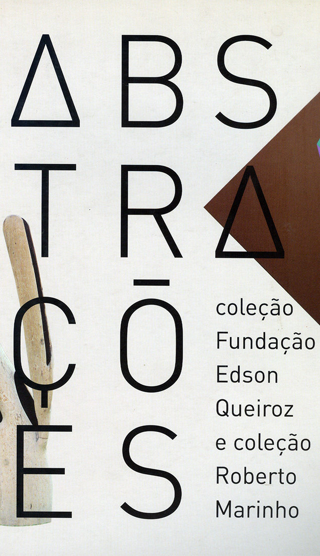 Abstrações, Coleção Fundação Edson Queiroz e Coleção Roberto Marinho