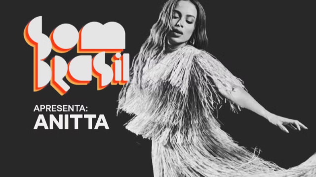 Som Brasil Apresenta: Anitta